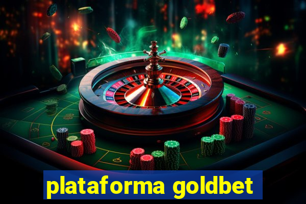 plataforma goldbet