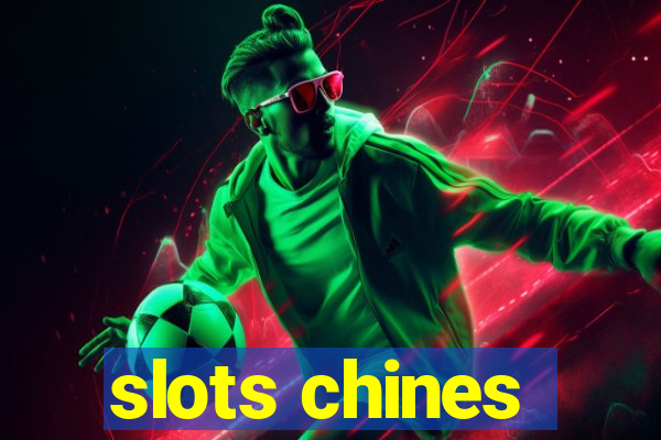 slots chines