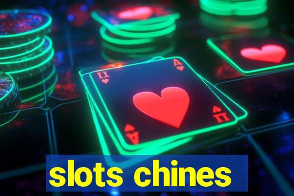 slots chines