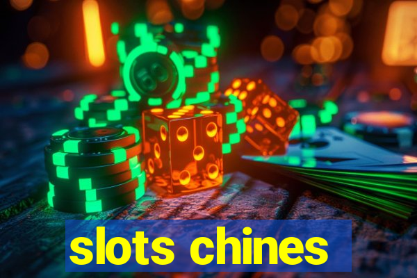 slots chines