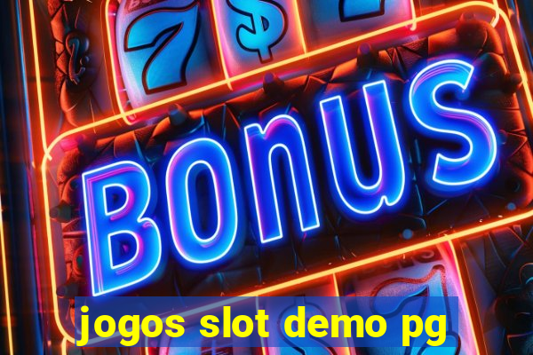 jogos slot demo pg