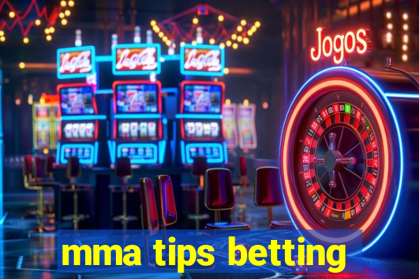 mma tips betting