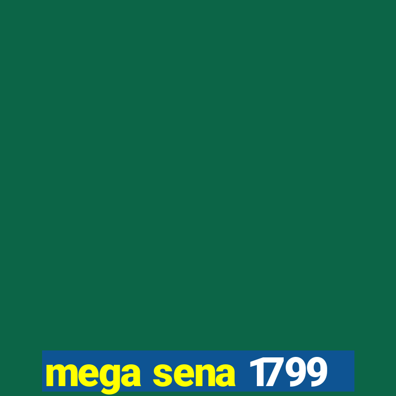 mega sena 1799