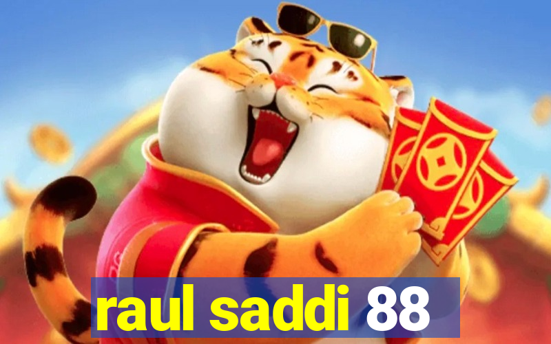 raul saddi 88