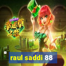 raul saddi 88