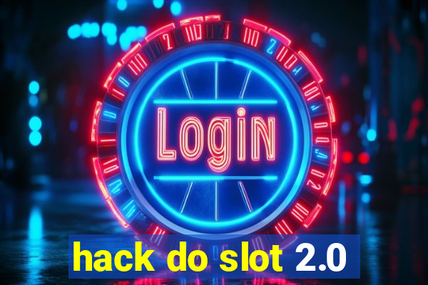 hack do slot 2.0