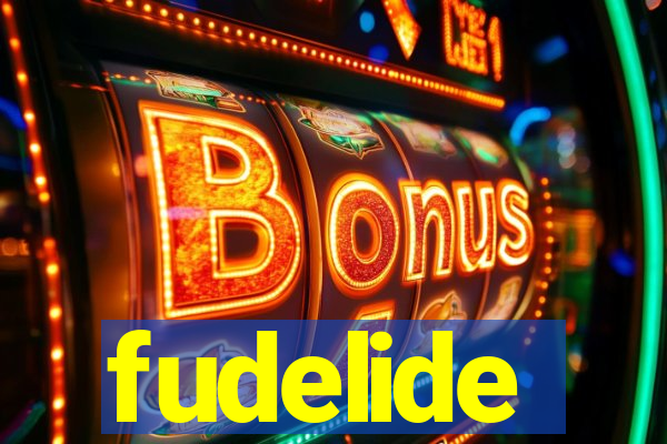 fudelide