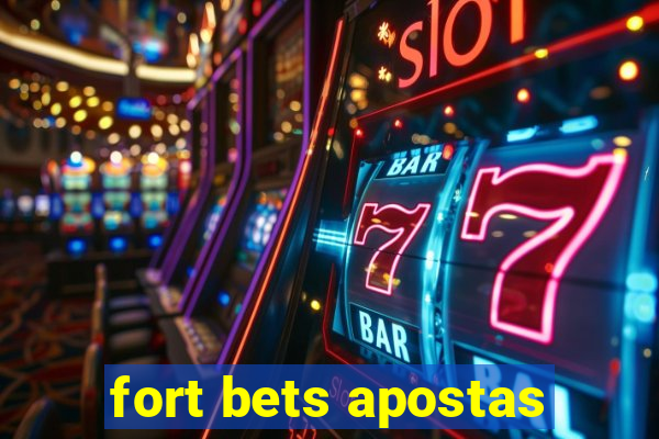 fort bets apostas