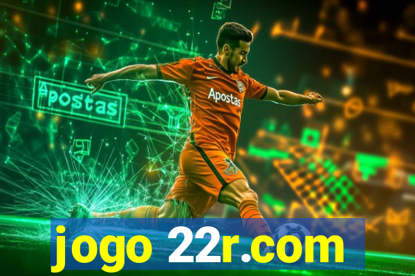 jogo 22r.com