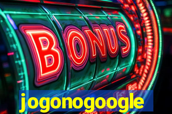 jogonogoogle