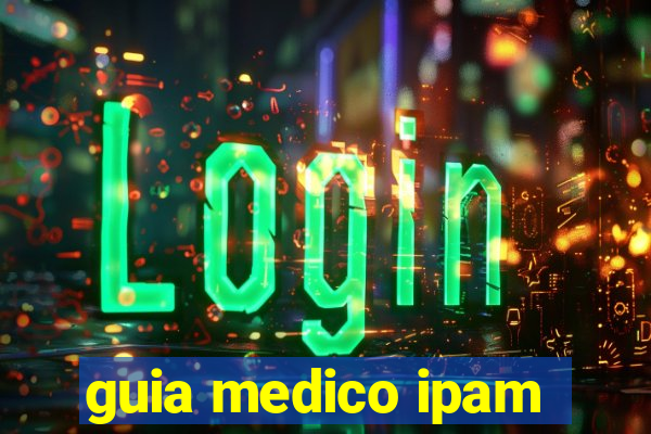 guia medico ipam