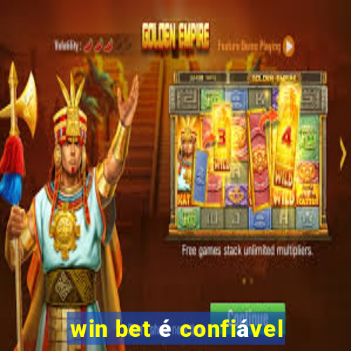 win bet é confiável