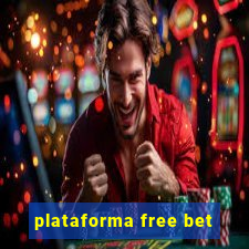 plataforma free bet