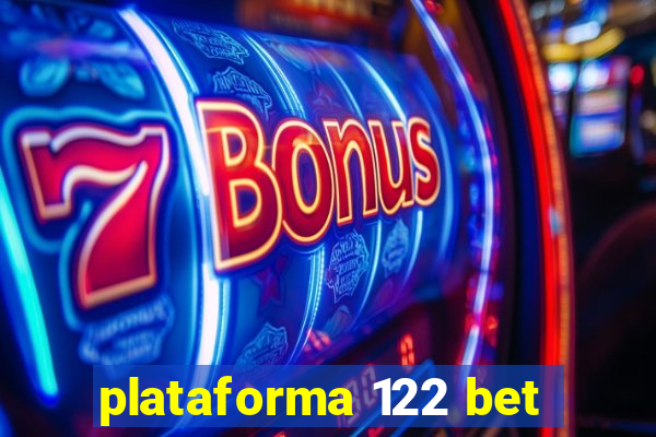 plataforma 122 bet