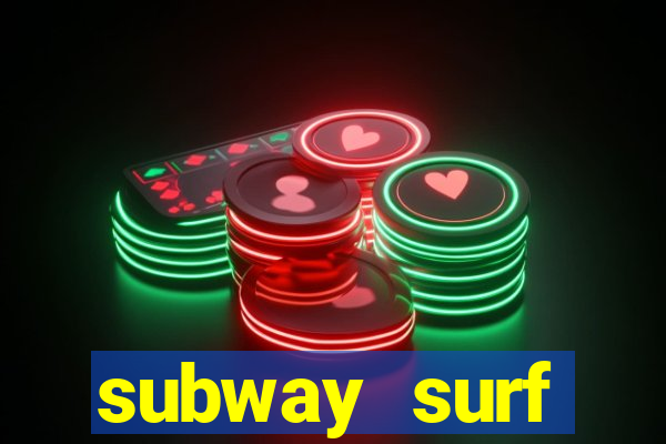 subway surf deposito 1 real