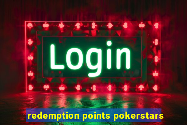 redemption points pokerstars