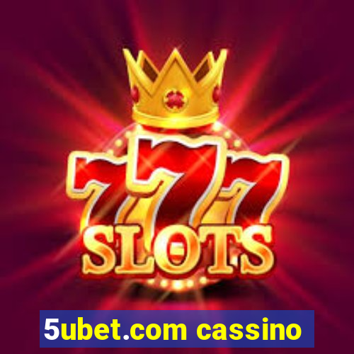 5ubet.com cassino