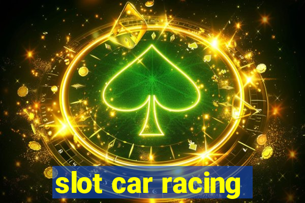 slot car racing