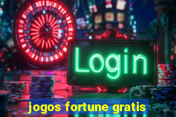 jogos fortune gratis