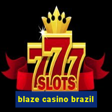 blaze casino brazil