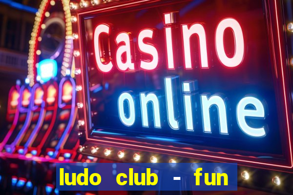 ludo club - fun dice game 4+