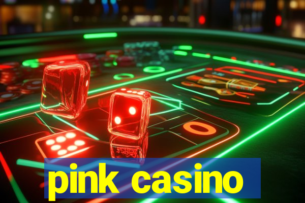 pink casino