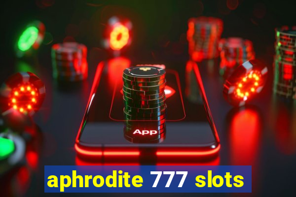 aphrodite 777 slots