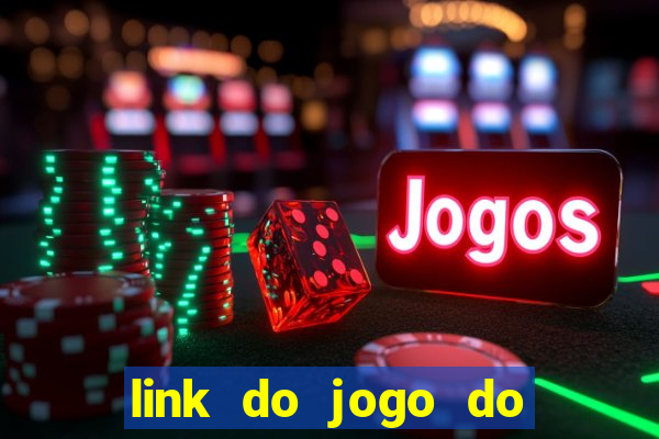 link do jogo do tigre para ganhar dinheiro