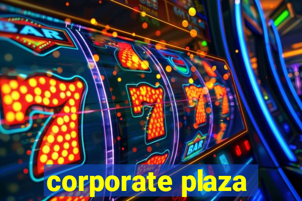 corporate plaza