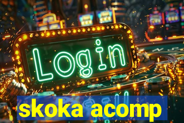 skoka acomp