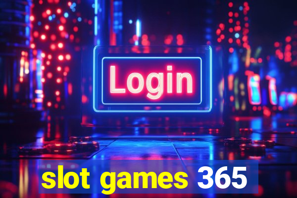 slot games 365