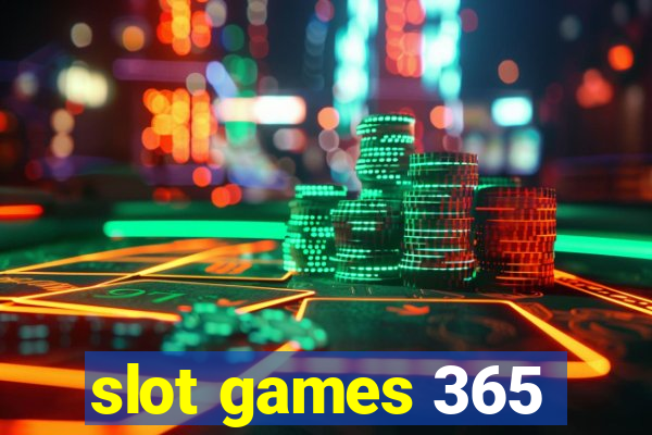 slot games 365