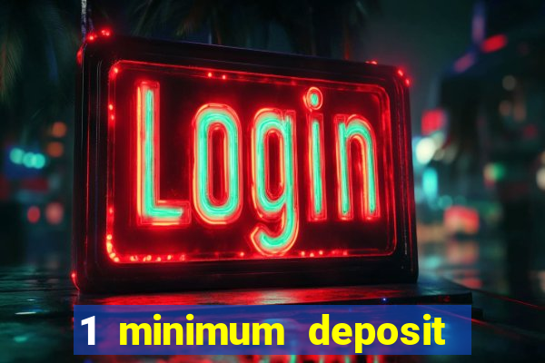 1 minimum deposit casino canada