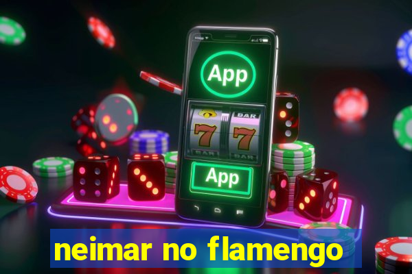 neimar no flamengo