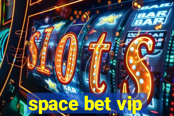 space bet vip