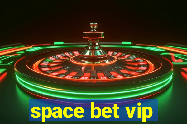 space bet vip