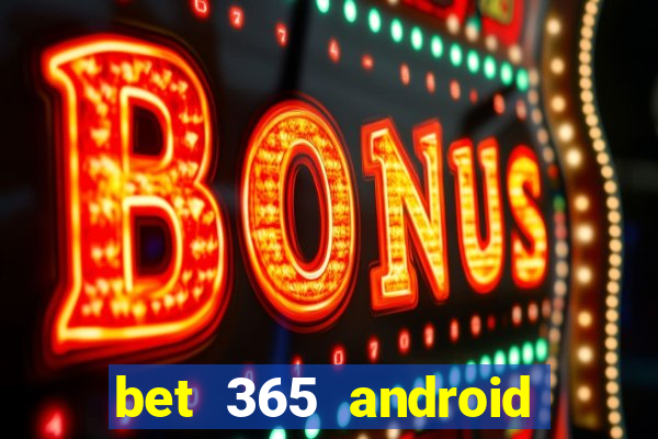 bet 365 android app download