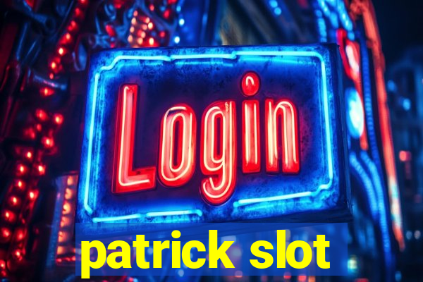 patrick slot