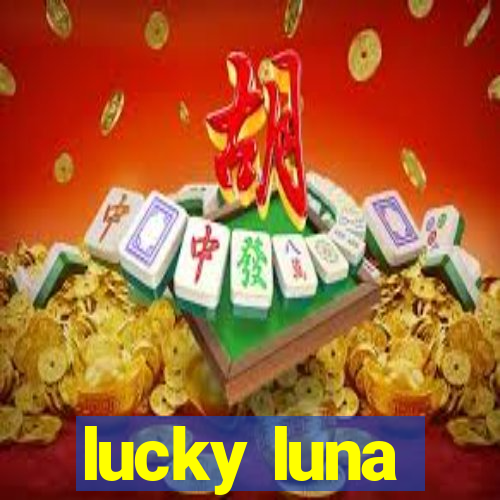 lucky luna