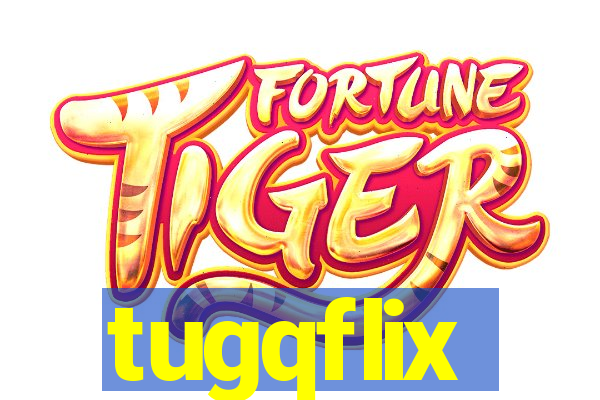 tugqflix