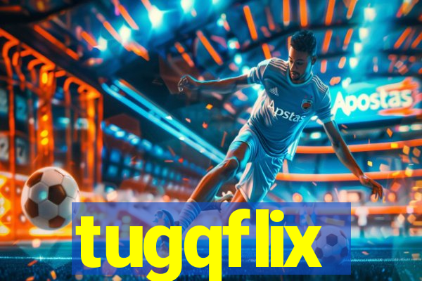 tugqflix