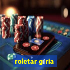 roletar gíria