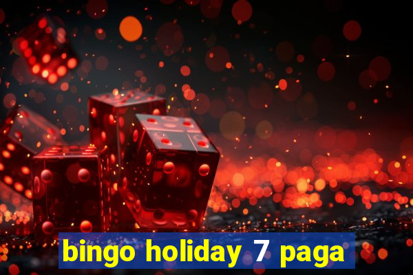 bingo holiday 7 paga