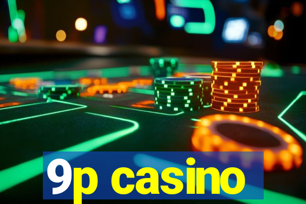 9p casino