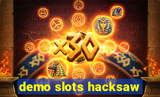 demo slots hacksaw