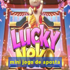 mini jogo de aposta