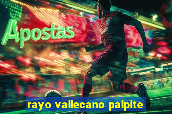 rayo vallecano palpite