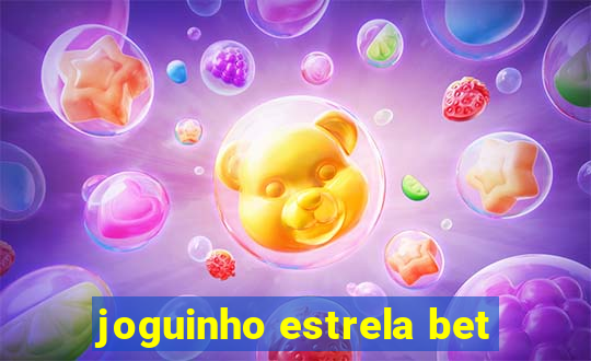 joguinho estrela bet