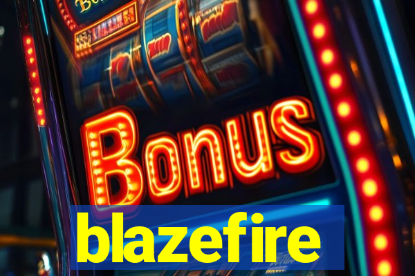 blazefire