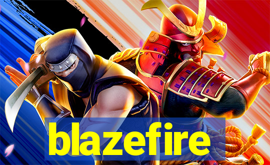 blazefire